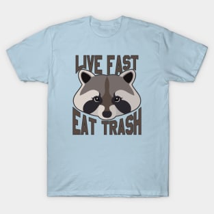 Live Fast Eat Trash Funny Raccoon T-Shirt